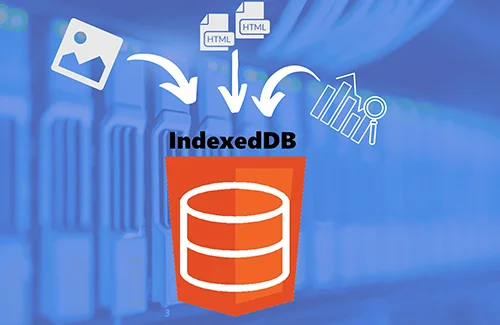 "IndexedDB"